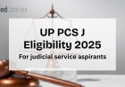 UP PCS J Eligibility 2025: Age Limit, Educational Qualification & No of Attempts!