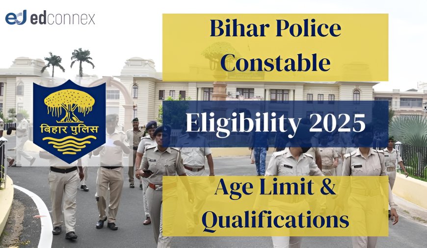Bihar Police Constable 2025: Age & Qualification Rules