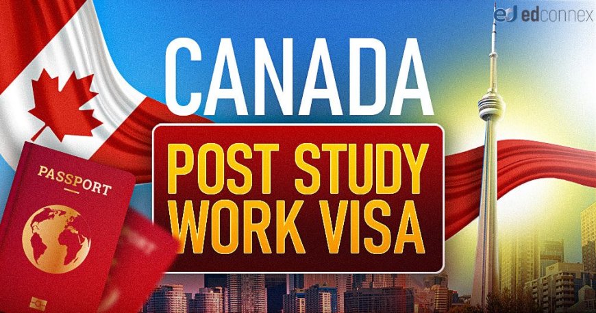 Post Study Work Permit in Canada for Indians