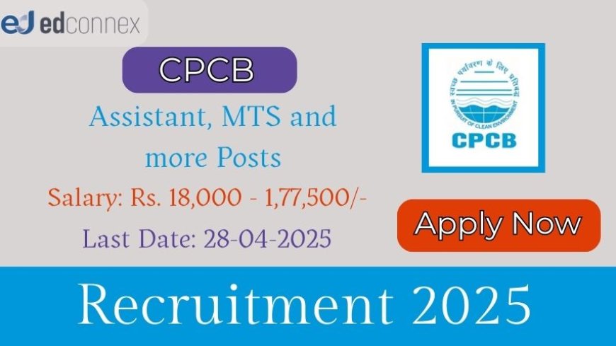 Big Opportunity at CPCB: 69 Assistant & MTS Roles Available!