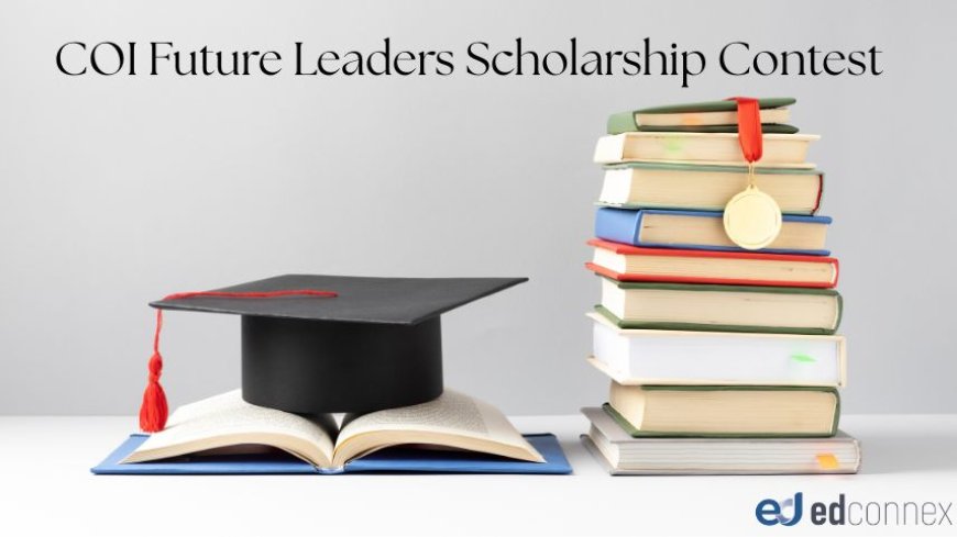 COI Future Leaders Scholarship Contest