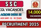 SSC CGL 2025: Online Applications Open for 14,582 Jobs!
